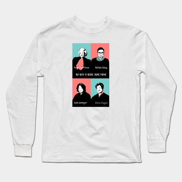 When there are Nine Supreme Court Long Sleeve T-Shirt by candhdesigns